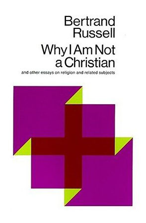 Book Review: Why I Am Not A Christian